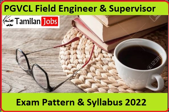PGVCL Field Engineer, Field Supervisor Syllabus 2022 & Exam Pattern Check Here