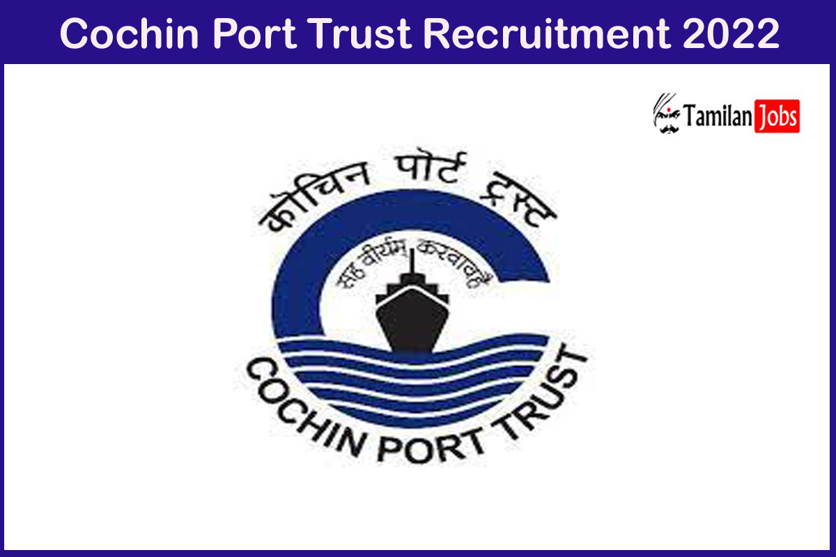 Cochin Port Trust Recruitment 2022