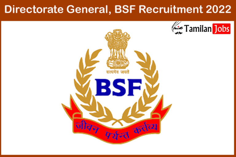 Directorate General, BSF Recruitment 2022