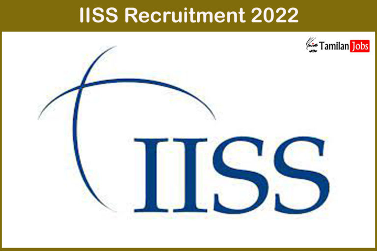 IISS Recruitment 2022