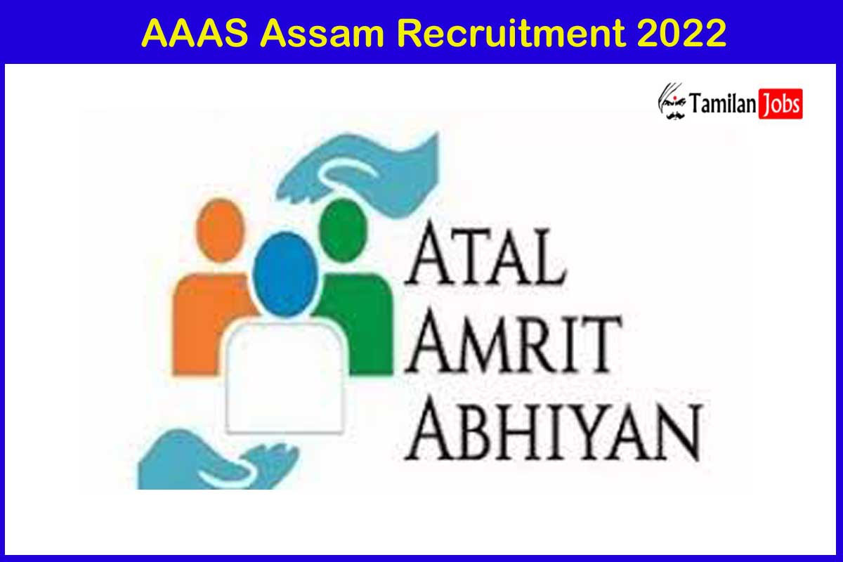 Aaas Assam Recruitment 2022