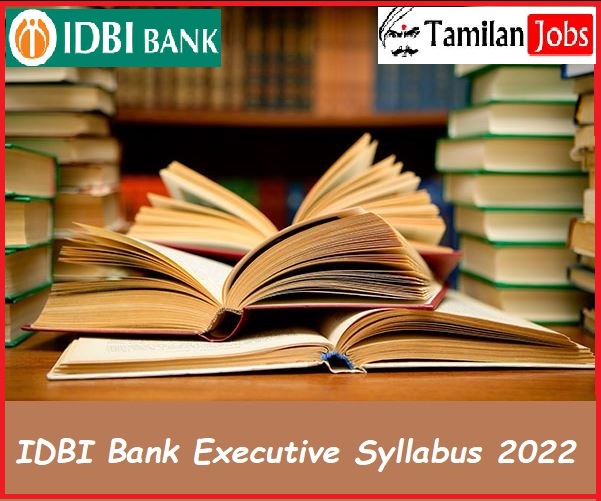 IDBI Bank Executive Syllabus 2022 & Check Exam Pattern Here
