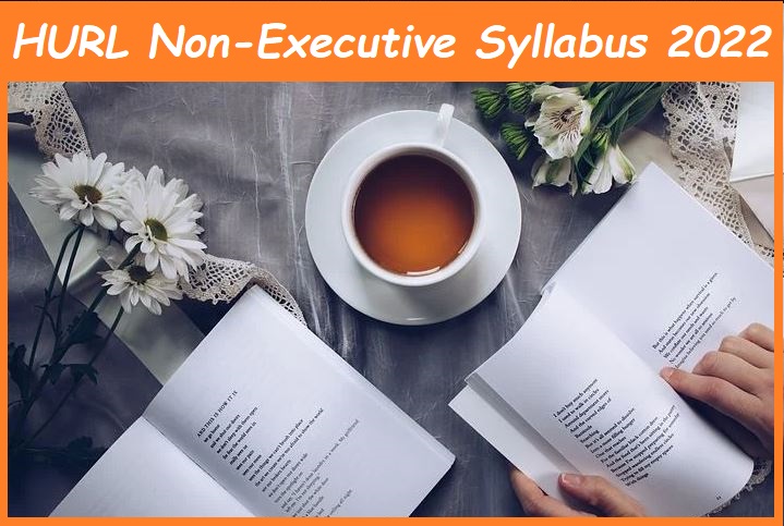 HURL Non Executive Syllabus 2022 Check Out Exam Pattern