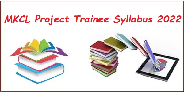 MKCL Project Trainee Syllabus 2022 Check Exam Pattern Here