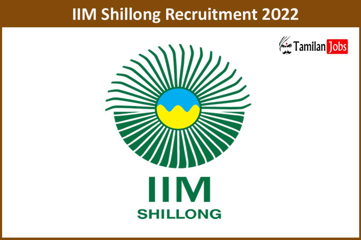 IIM Shillong Recruitment 2022