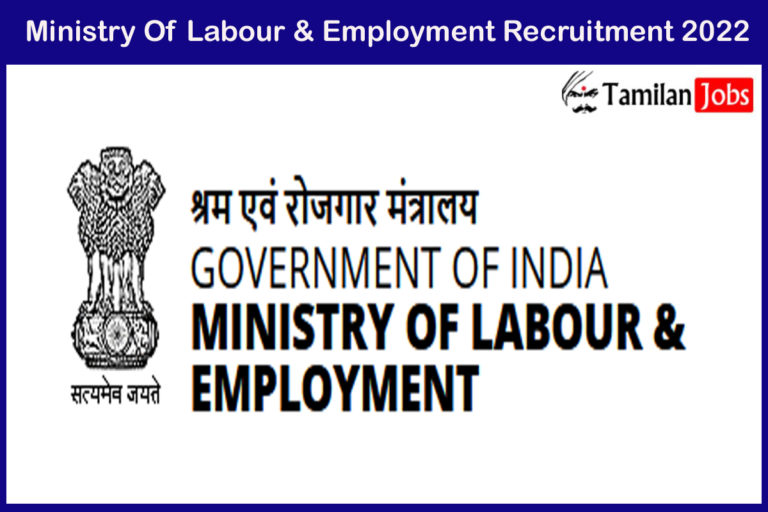 Ministry Of Labour & Employment Recruitment 2022