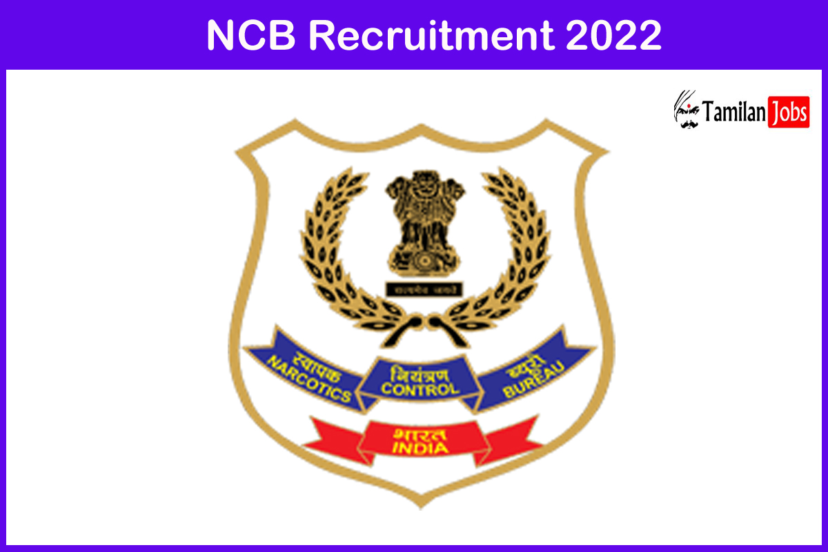 NCB Recruitment 2022