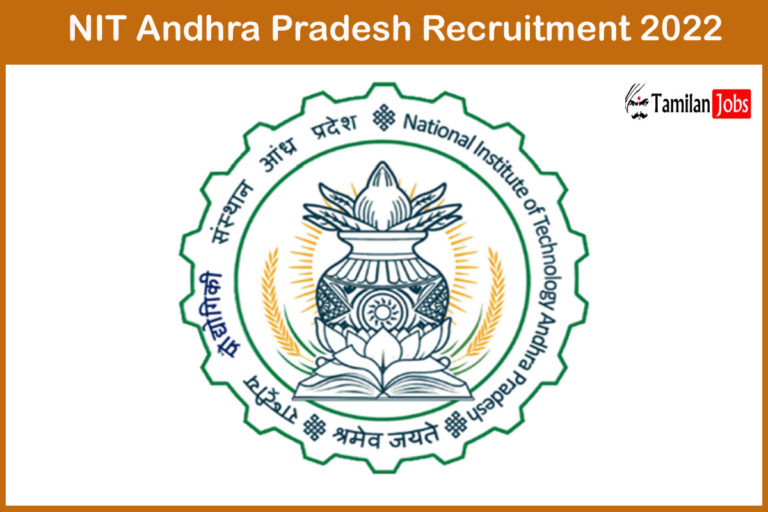 NIT Andhra Pradesh  Recruitment 2022 Out – Apply For Project Fellow Jobs