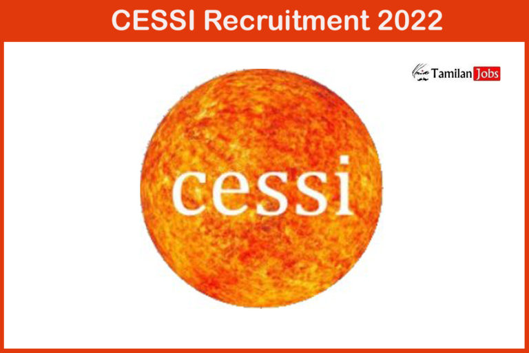 CESSI Recruitment 2022