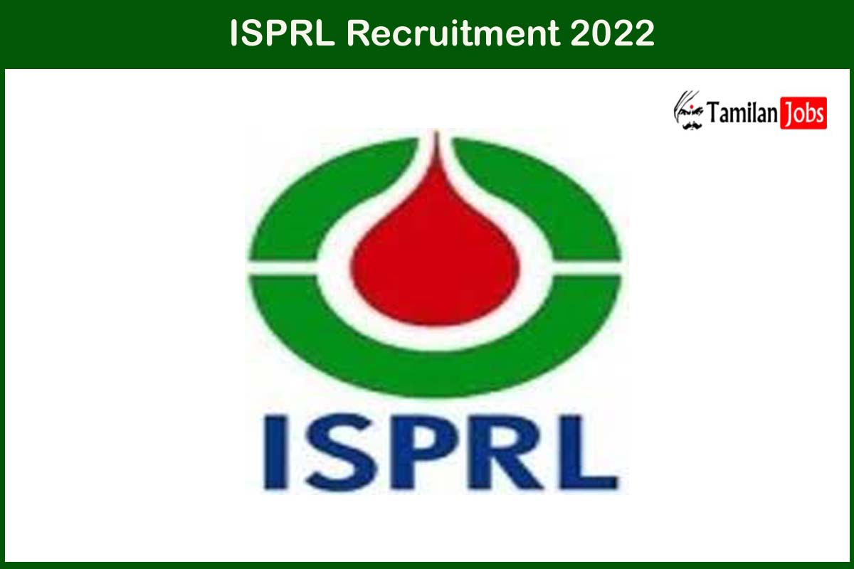 ISPRL Recruitment 2022