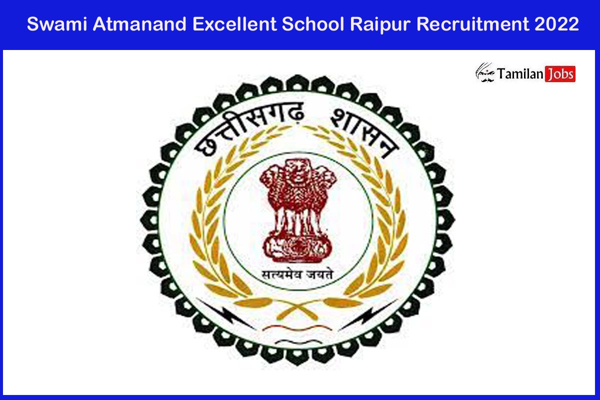 Swami Atmanand Excellent School Raipur Recruitment 2022