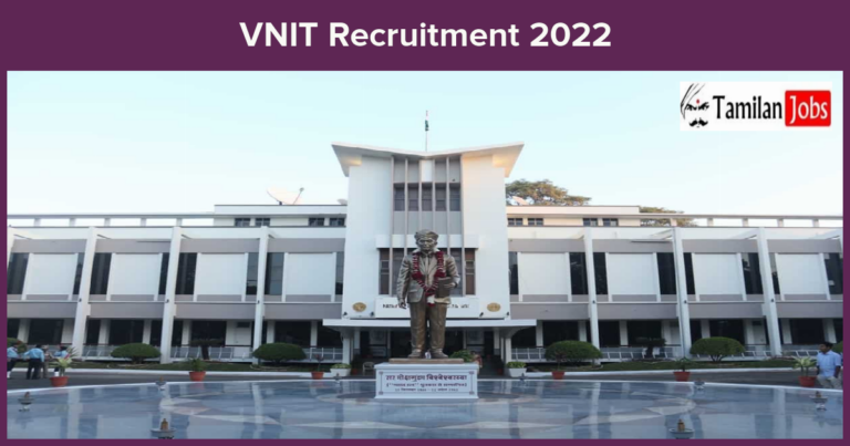 VNIT Recruitment 2022 – Apply Superintendent, Personal Assistant Jobs Apply Offline or Online!