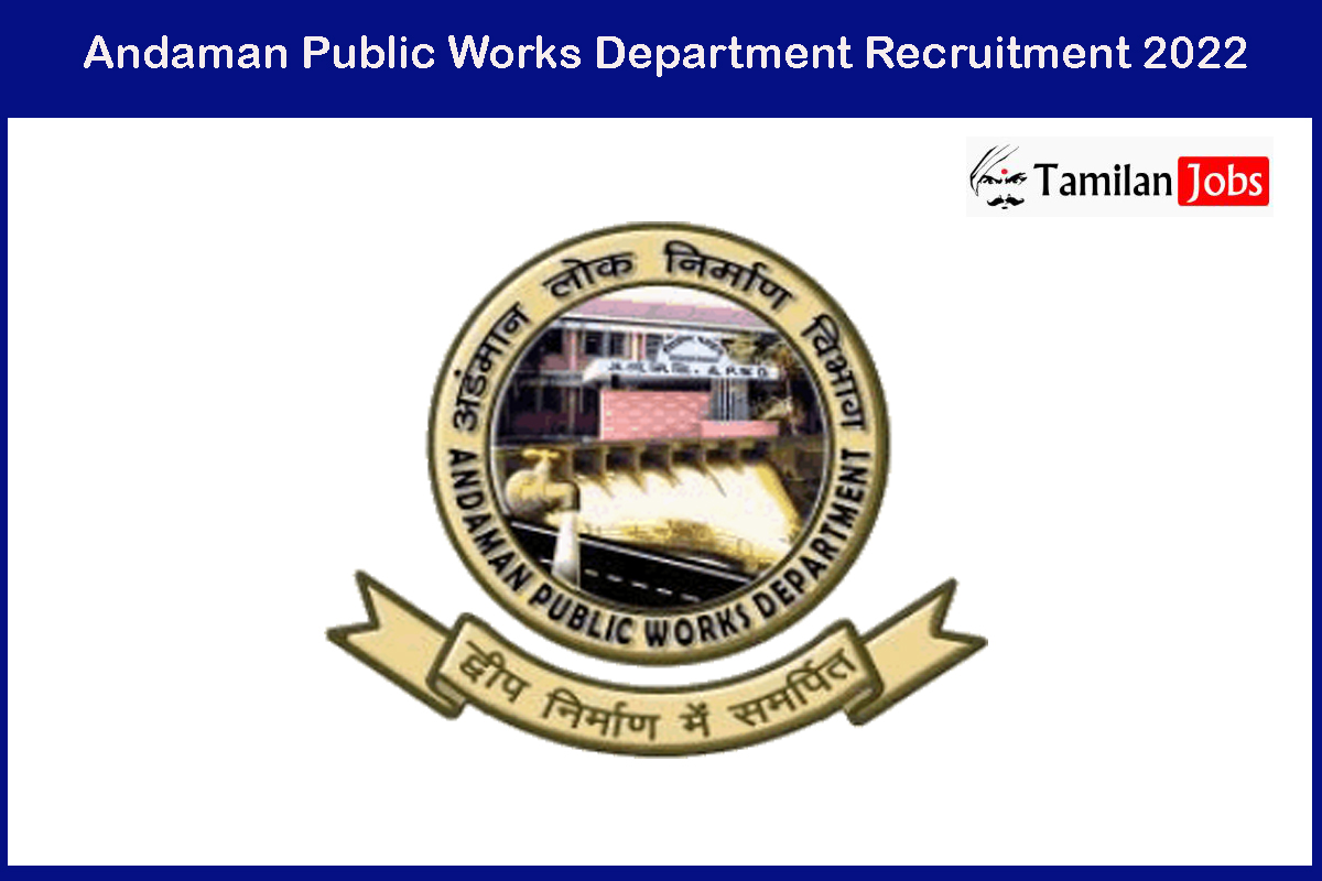 Andaman Public Works Department Recruitment 2022