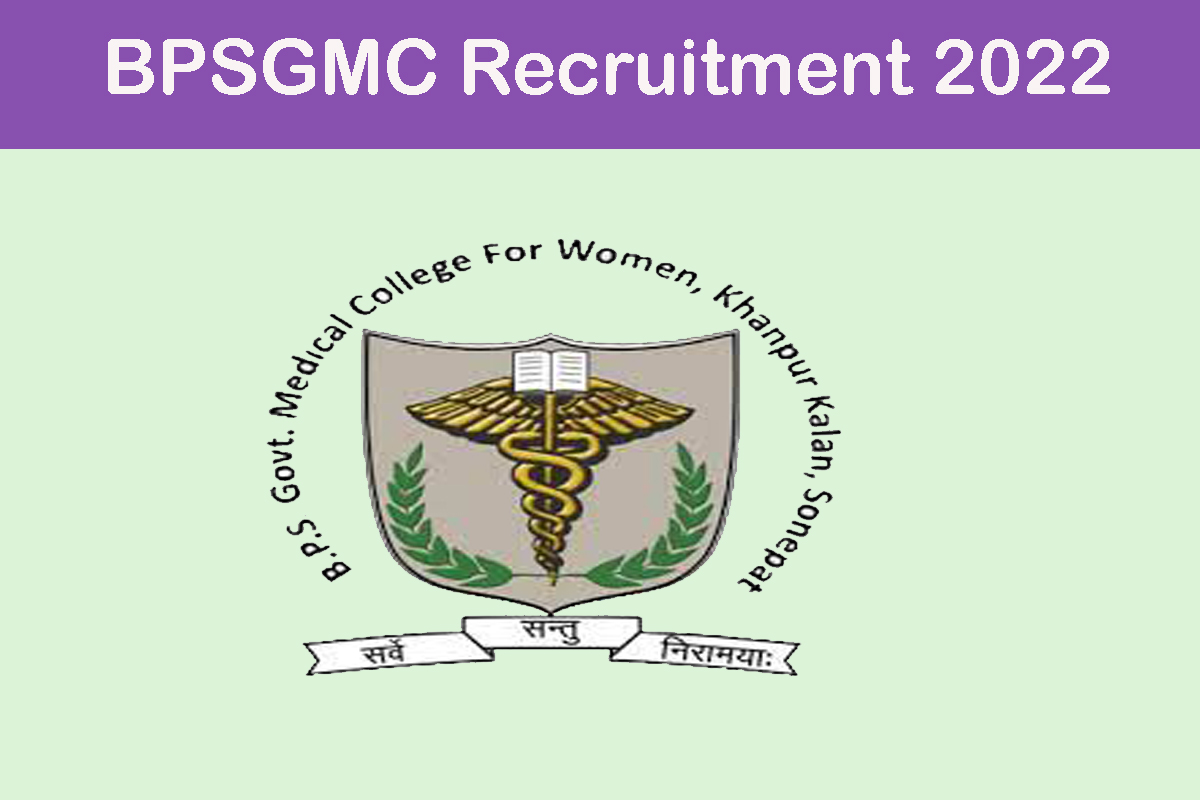 BPSGMC Recruitment 2022