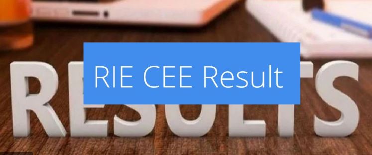 RIE CEE Result 2022 Out @ cee.ncert.gov.in Check CEE Merit List & Rank Card