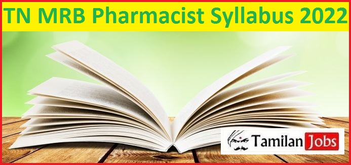 TN MRB Pharmacist Syllabus 2022 Check Exam Pattern Here