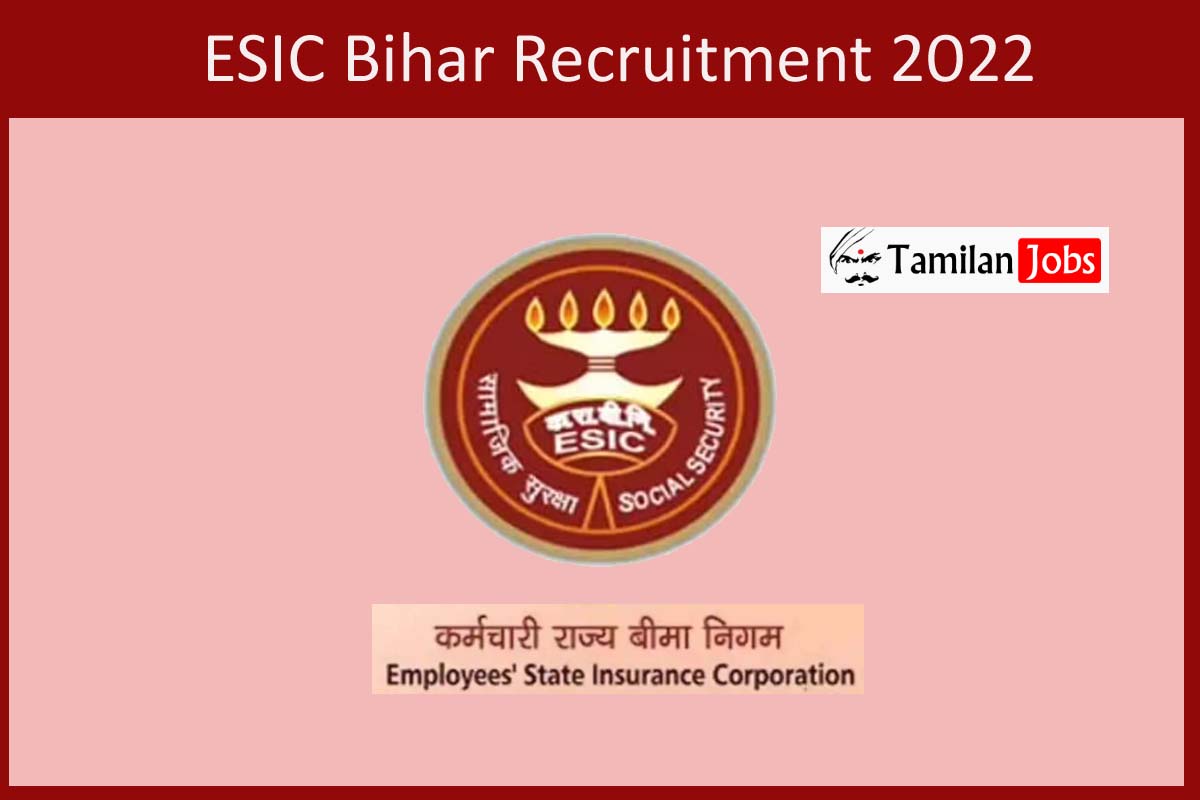 ESIC Bihar Recruitment 2022