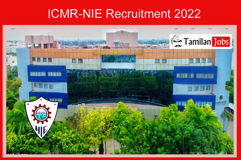 ICMR-NIE Recruitment 2022