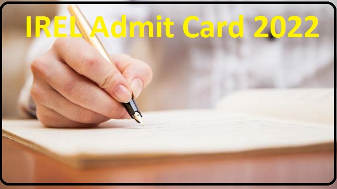 Irel Admit Card 2022