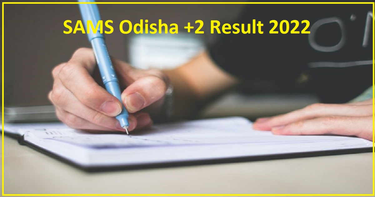 SAMS Odisha +2 Result 2022