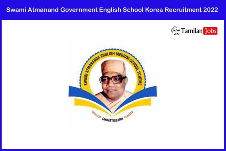 Swami Atmanand Government English School Korea Recruitment 2022