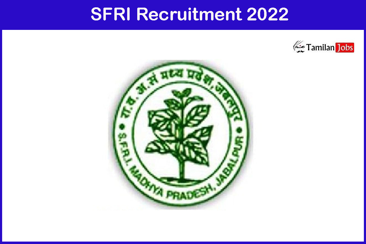 SFRI Recruitment 2022