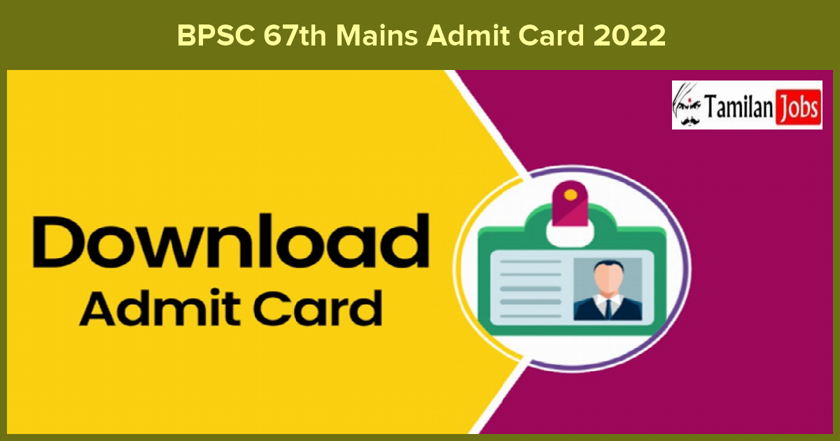 Bpsc 67Th Mains Admit Card 2022