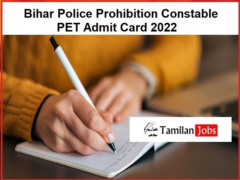 Bihar Police Prohibition Constable PET Admit Card 2022