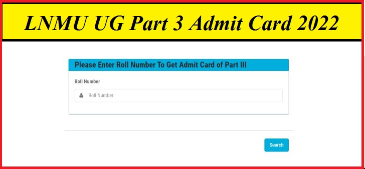 LNMU UG Part 3 Admit Card 2022