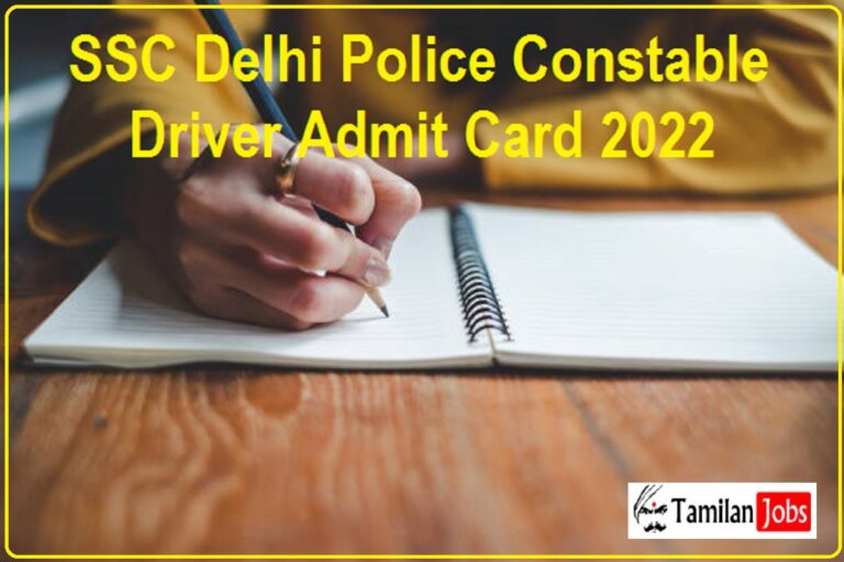 SSC Delhi Police Constable Driver Admit Card 2022