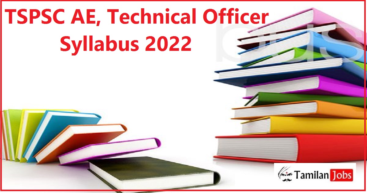 Tspsc Ae, Technical Officer Syllabus 2022