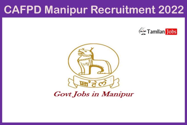 CAFPD Manipur Recruitment 2022