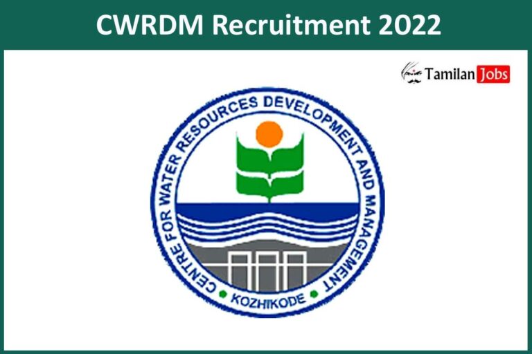 CWRDM Recruitment 2022