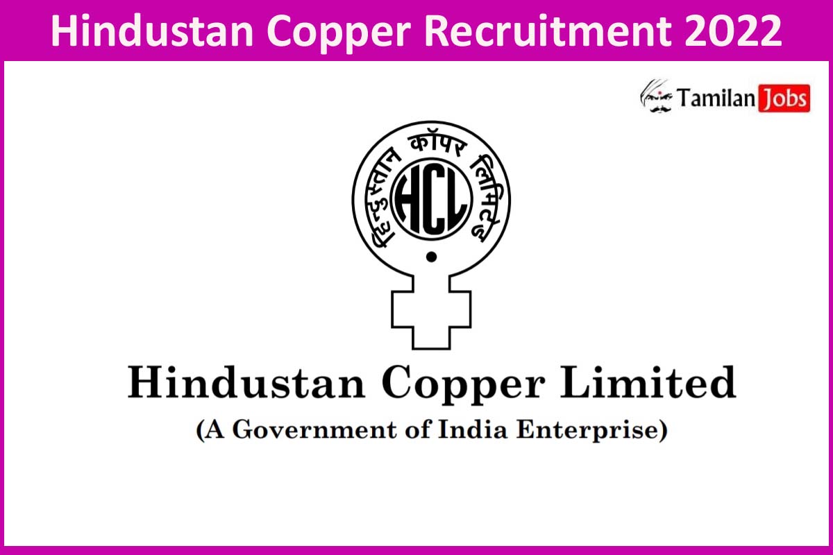 Hindustan Copper Recruitment 2022