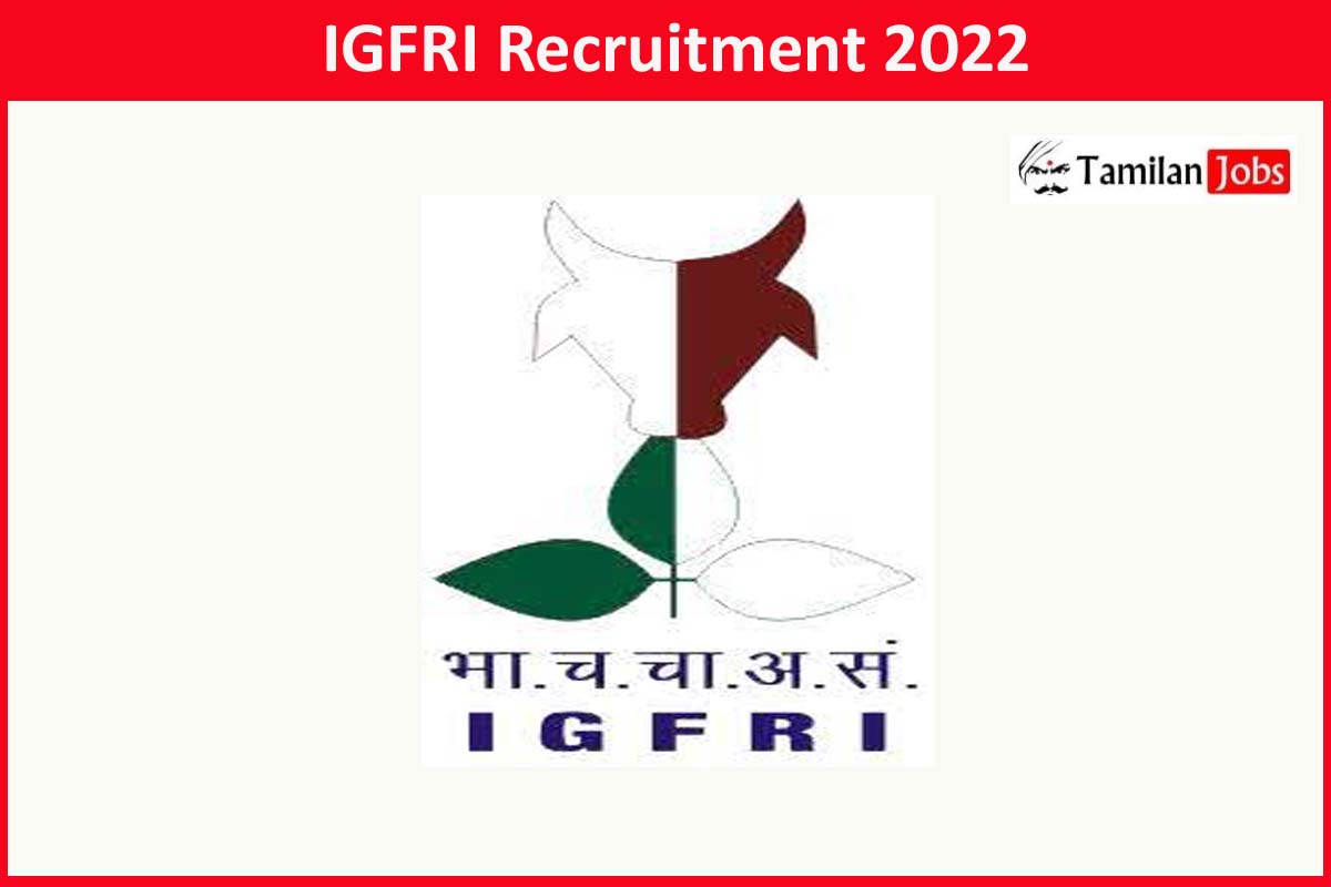 IGFRI Recruitment 2022