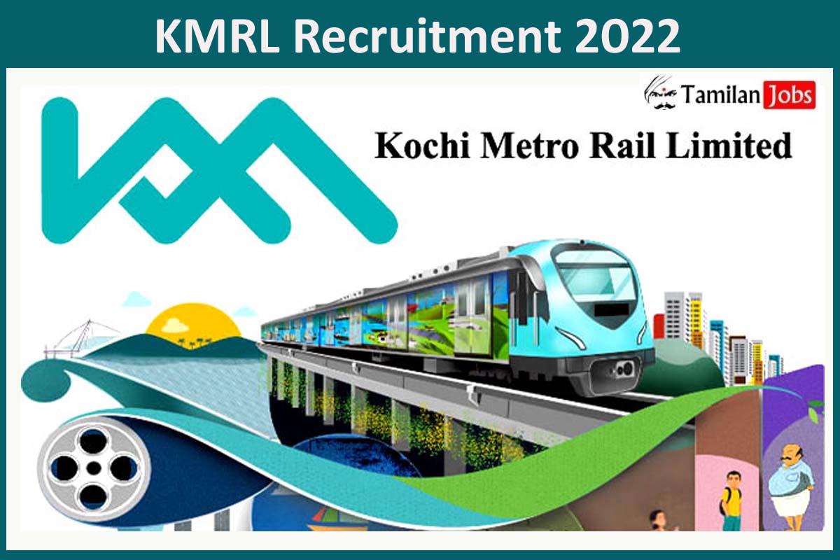 KMRL Recruitment 2022 - Tamilan Jobs KMRL Recruitment 2022