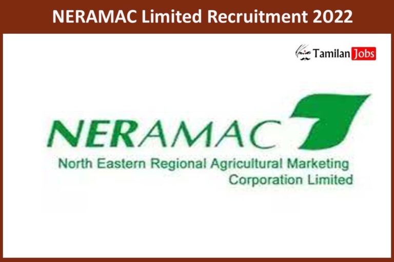 NERAMAC Limited Recruitment 2022