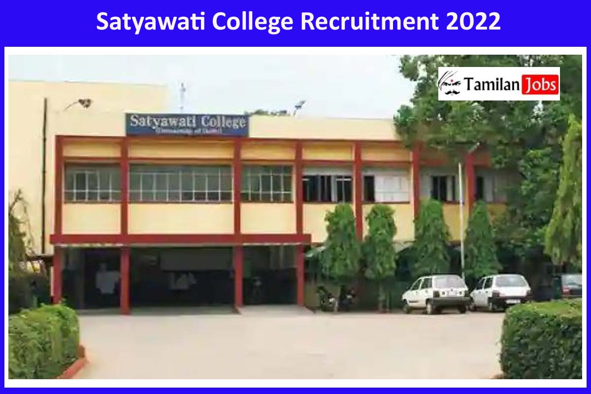 Satyawati College Recruitment 2022