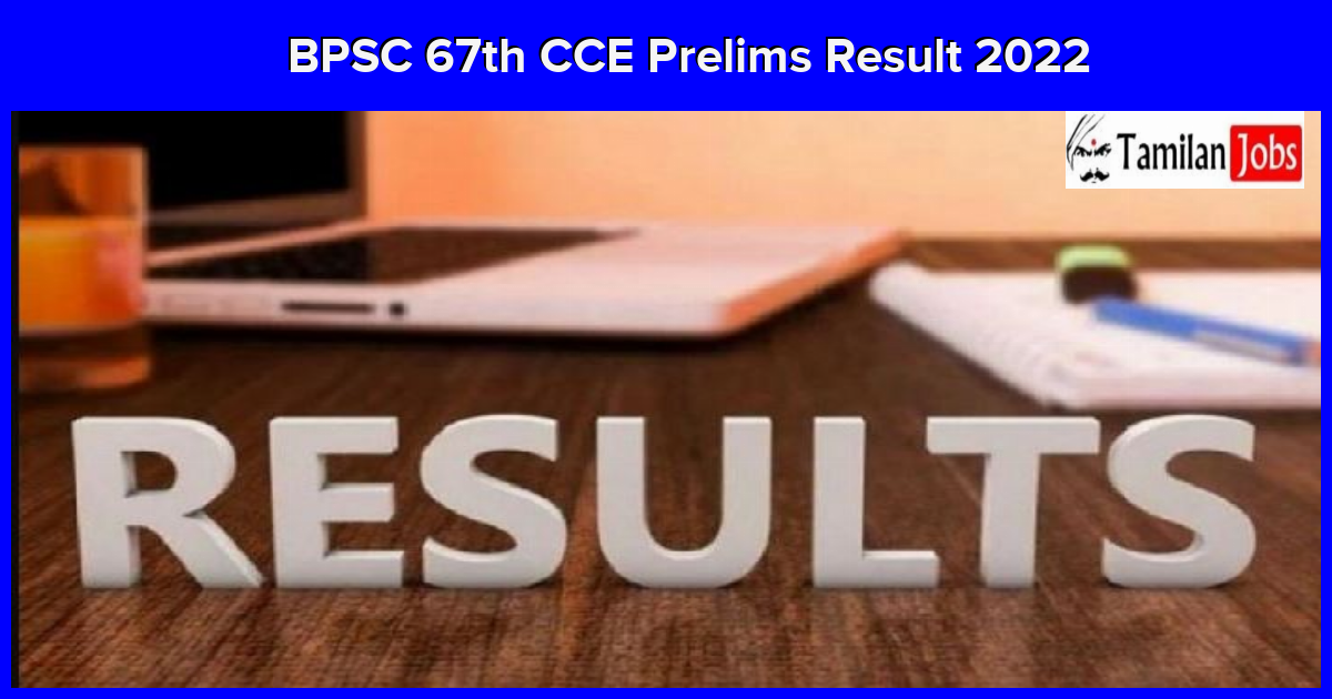 BPSC 67th CCE Prelims Result 2022 - Tamilan Jobs BPSC 67th CCE Prelims Result 2022