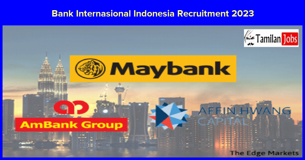 Bank Internasional Indonesia Recruitment 2023
