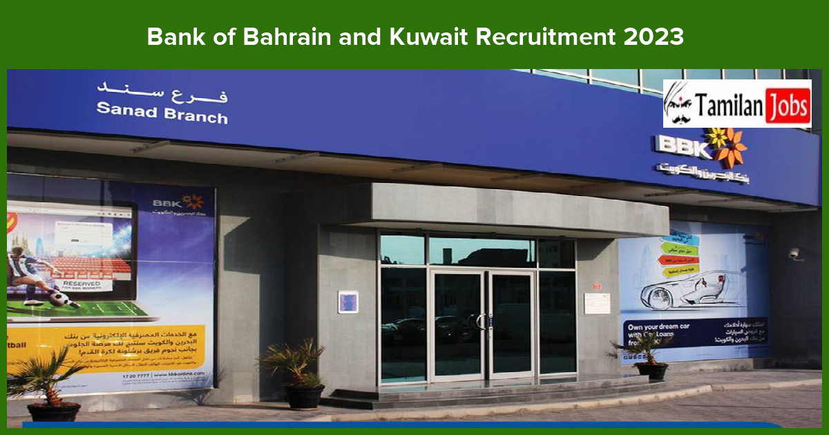 Bank of Bahrain and Kuwait Recruitment 2023