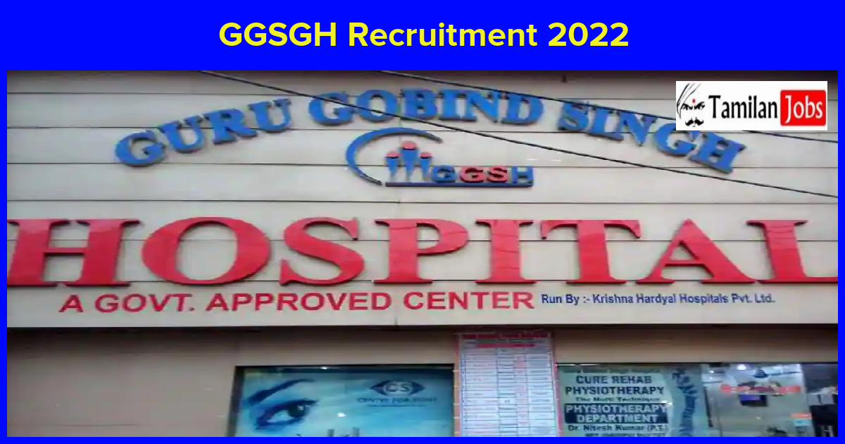 GGSGH Recruitment 2022