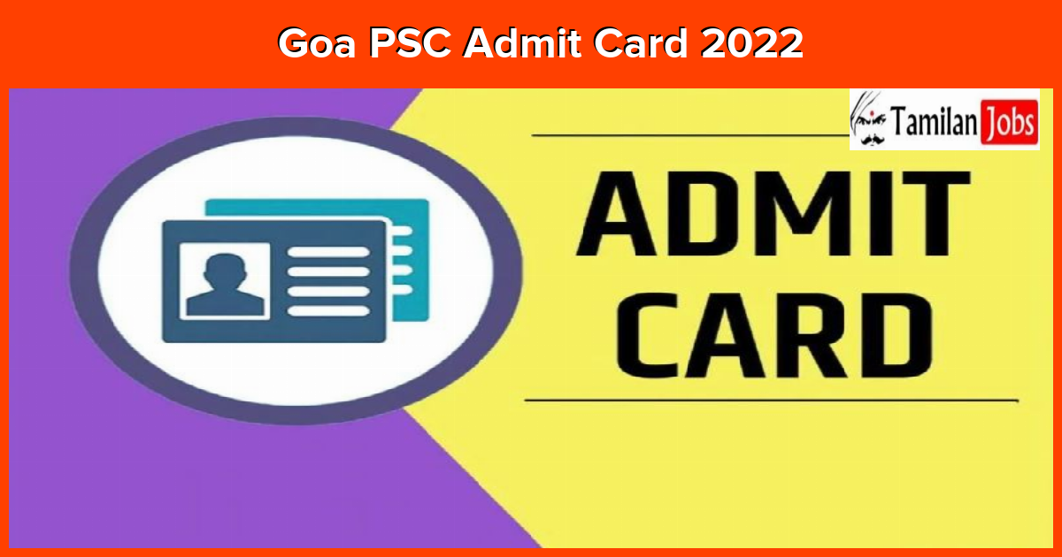 Goa PSC Admit Card 2022
