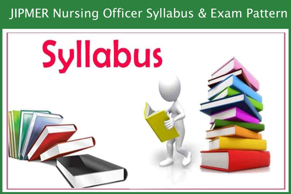 JIPMER Nursing Officer Syllabus & Exam Pattern