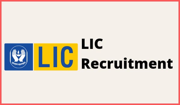 LIC Recruitment 2022 Out – 100 Insurance Advisor Jobs | 10th Qualification! Apply Online