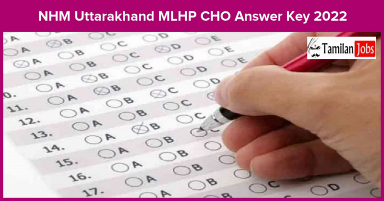 NHM Uttarakhand MLHP CHO Answer Key 2022 (Available Soon) Check Exam Keys Here