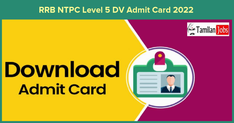 RRB NTPC Level 5 DV Admit Card 2022