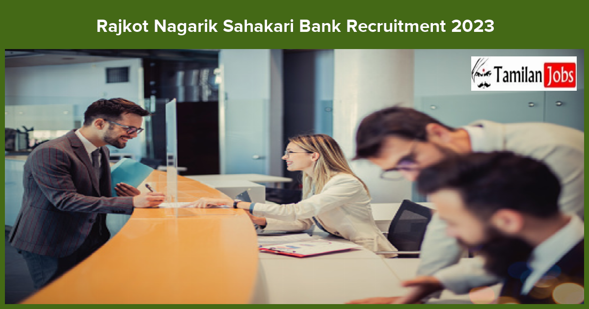 Rajkot Nagarik Sahakari Bank Recruitment 2023 - Apply Online Fresher job Openings Rajkot Nagarik Sahakari Bank Recruitment 2023