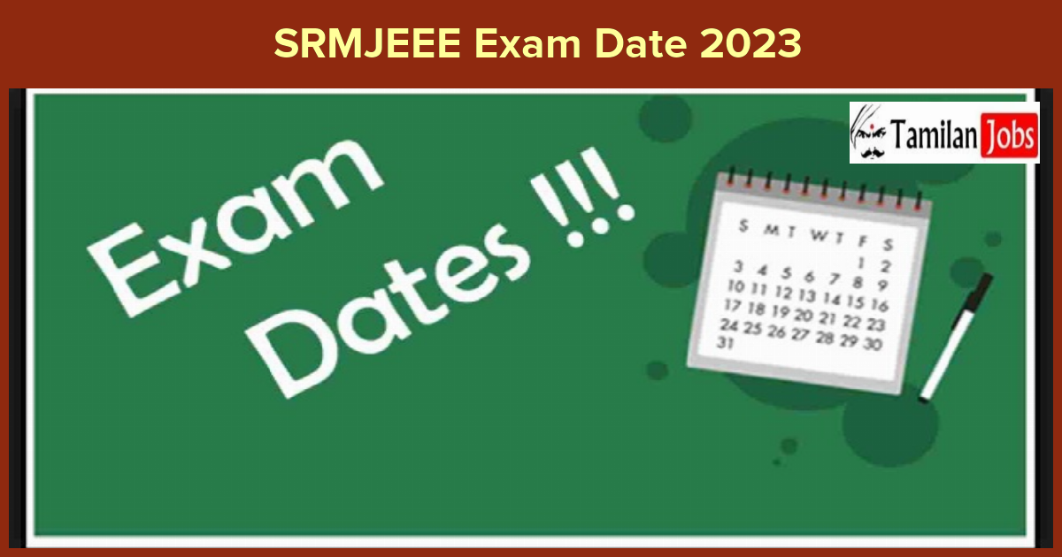 SRMJEEE Exam Date 2023
