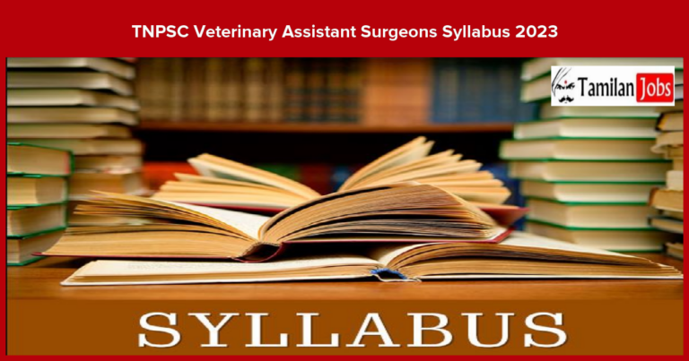 TNPSC VAS Syllabus 2023 Check Veterinary Assistant Surgeons Exam Pattern here